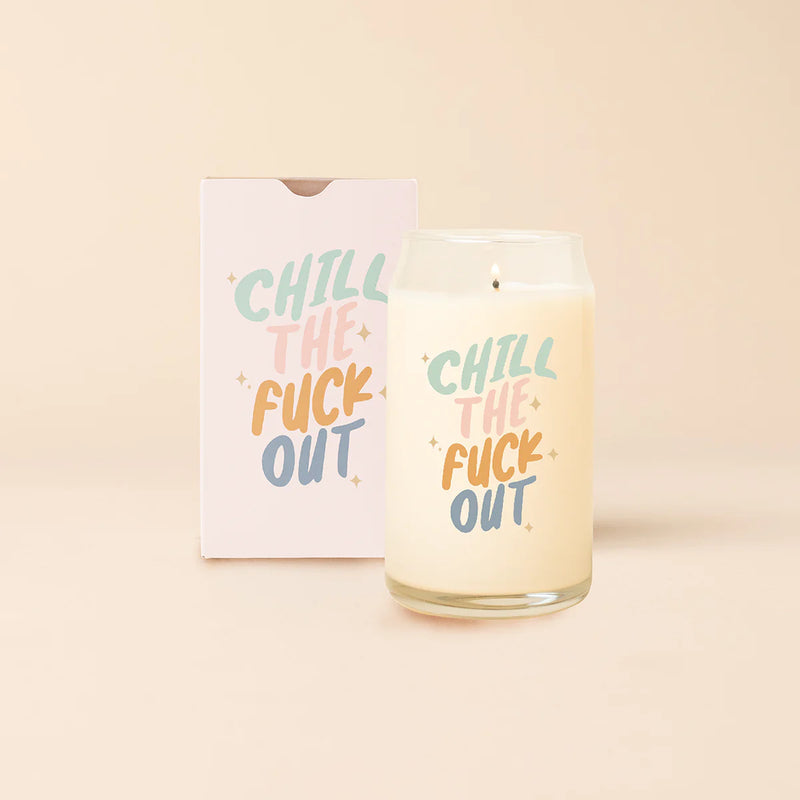 Soy candle in a pint glass - Chill the Fuck Out