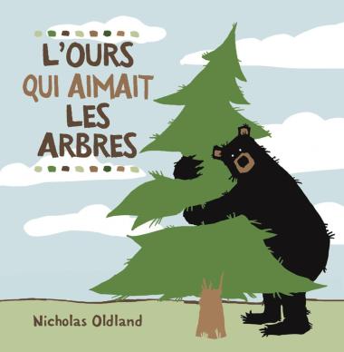 L'ours qui aimait les arbres