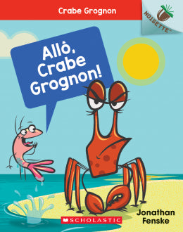Crabe Grognon 1 - Allô Crabe Grognon