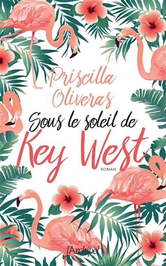 Sous le soleil de Key West- Priscilla Oliveras