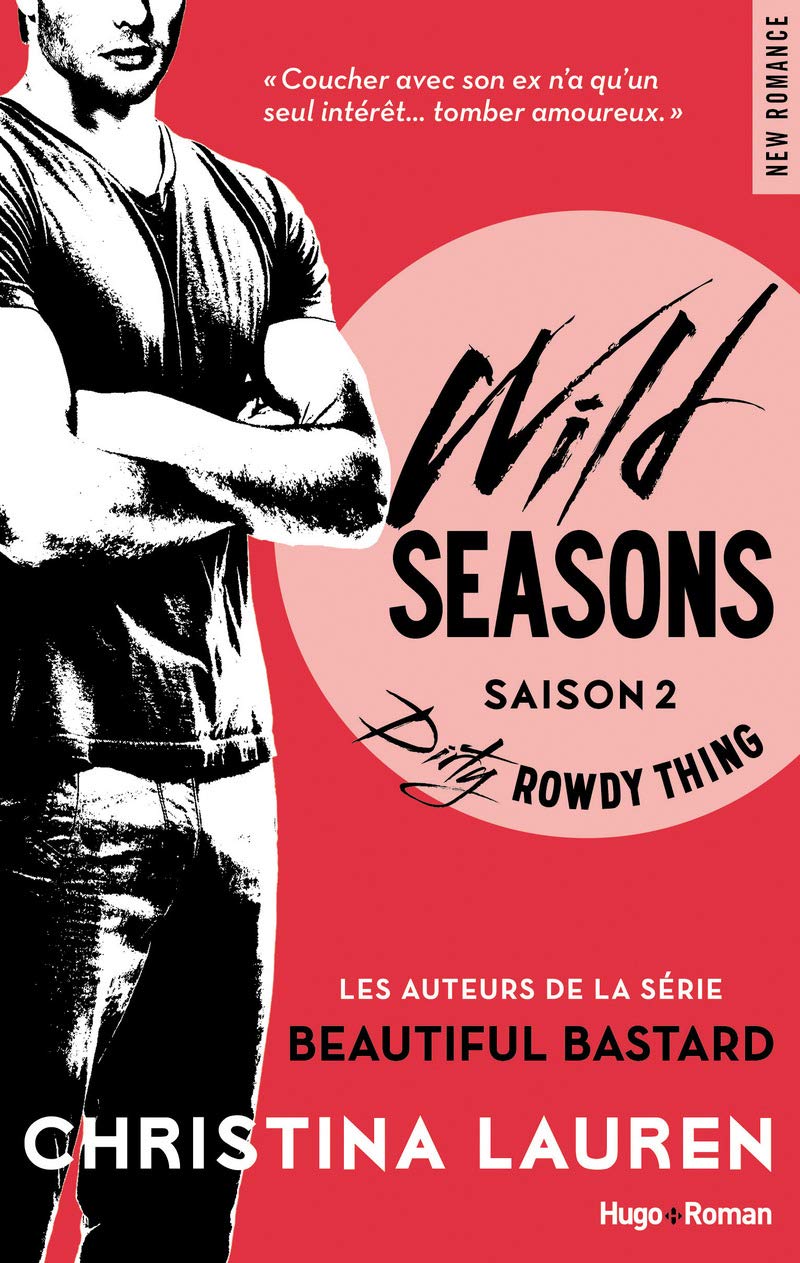 Wild Seasons Season 2 Dirty Rowdy Things - Christina Lauren (VF)