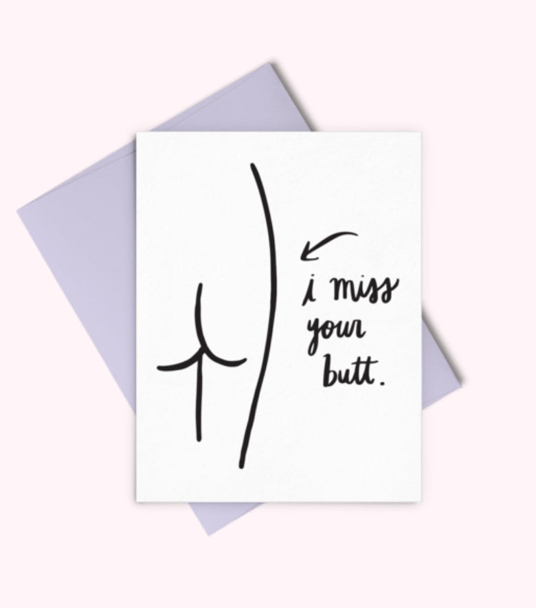 Greeting card - Miss your butt