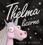 Thelma la licorne - LES CHOIX D’EVA