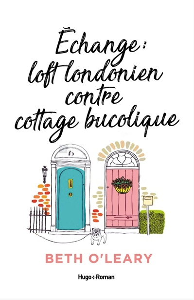 Échange: loft londonien contre cottage bucolique- Beth O'Leary