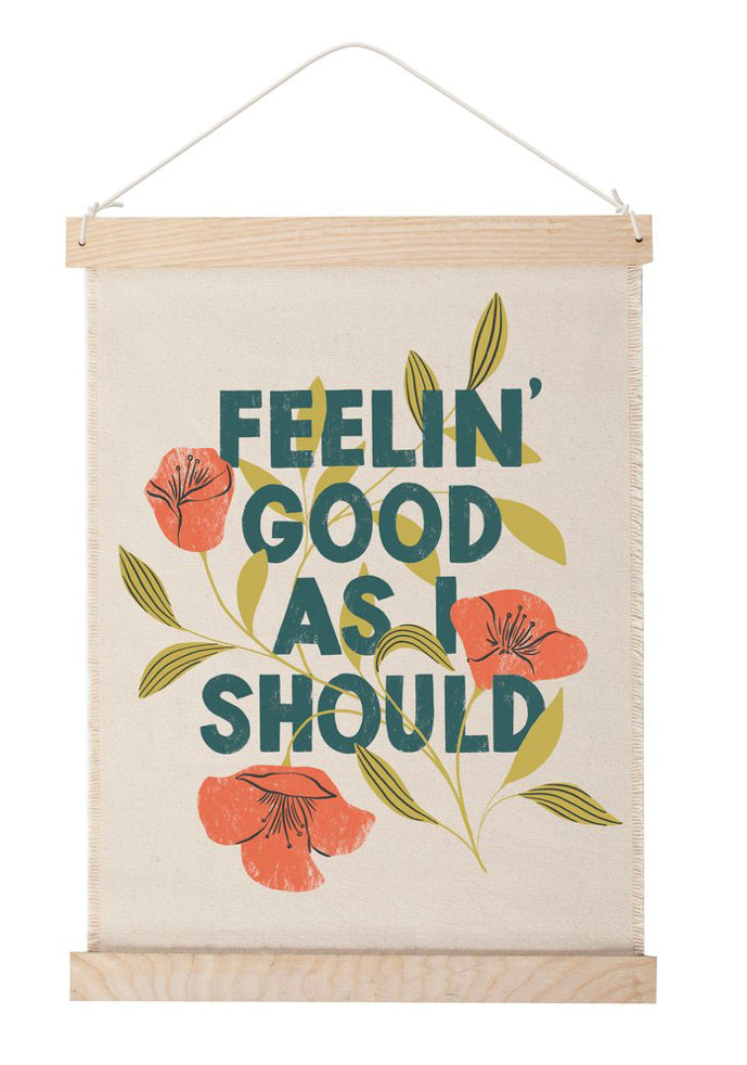 Toile de cotton imprimée / suspendue - Feelin’ Good As I Should