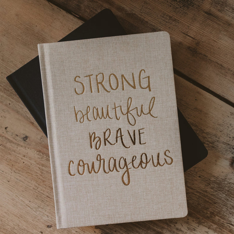 Diary - Strong Beautiful Brave Courageous